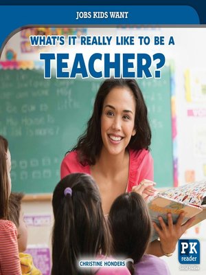 cover image of What's It Really Like to Be a Teacher?